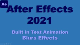 After Effects 2021 Text Animation Presets Blurs Effects