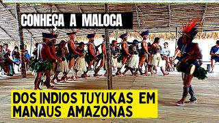 CONHEÇA A MALOCA DOS INDIOS TUYUKAS EM MANAUS AMAZONAS.