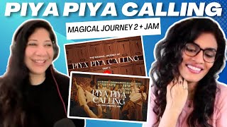 "PIYA PIYA CALLING" MAGICAL JOURNEY 2 + LIVE JAM (@cokestudio Pakistan Season 15) REACTION!