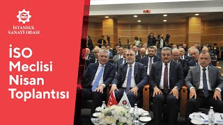 İSO Nisan Ayı Meclis Toplantısı Bakan Vedat Işıkhan’ın Katılımıyla Yapıldı