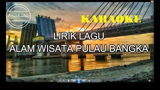 KARAOKE LAGU DAERAH BANGKA - ALAM WISATA PULAU BANGKA + LIRIK