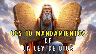 Los 10 MANDAMIENTOS de la Ley de Dios | La Biblia Dice