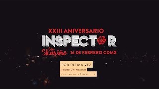 Inspector - Por Última Vez - XXIII Aniversario . Con Skariño - Frontón México.