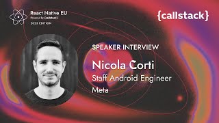 All devs make mistakes, even at Meta | RNEU 2023 Interview with Nicola Corti