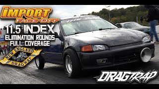 IMPORT FACE OFF (11.5 INDEX) ELIMINATION ROUNDS FULL COVERAGE