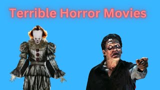 Terrible Horror Movies