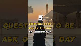 5 Questions to be ask on the day of judgement #shorts #youtube #ytshorts #islam #subscribe #like