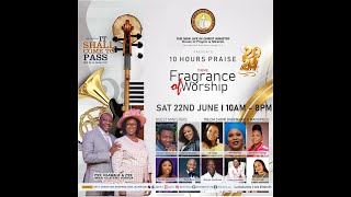 2024 10HRS PRAISE || FRAGRANCE OF WORSHIP || THUR. 21ST JUNE      (DAY 4)