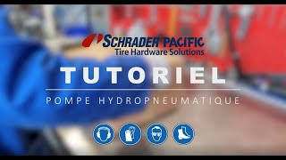 Tutoriel Pompe Hydropneumatique Schrader SAS