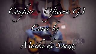 Oficina G3 | Confiar - Cover by Maike de Souza