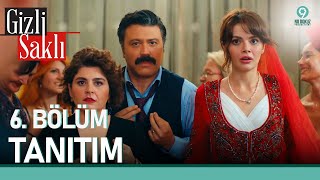 Gizli Saklı 6. Bölüm Tanıtımı