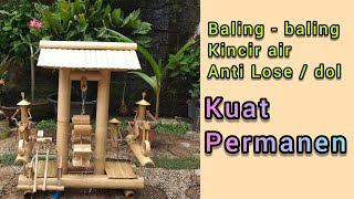 KINCIR AIR DARI BAMBU, Cara membuat baling-baling kincir air anti Lose/dol