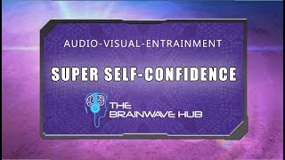 Confidence Affirmations - Subconscious Mind Programming - Audio Visual Entrainment (Iso Tones)