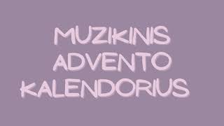 Muzikinis advento kalendorius – 5 diena | 2020-12-03