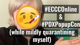 #ECCCOnline and #PDXPopupCon while (kinda) quarantined