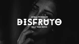 Carla Morisson - Disfruto (Ralf Mag Remix)