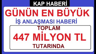 GÜNÜN EN BÜYÜK İŞ ANLAŞMASI HABERİ | TOPLAM 447 MİLYON TL TUTARINDA BİST BORSA HİSSE PARA ŞİRKET KÂR