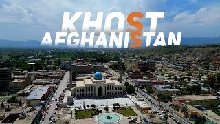 Khost, Afghanistan Drone 4K Footage || Beautiful view of  Khost City || خوست بازاز