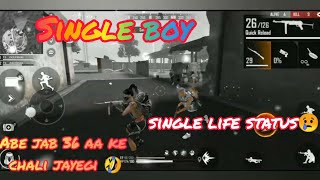 Single boy attitude status🔥|single life status😢|FF Shayari Status 13 sec.|#attitudeshayari #ffstatus