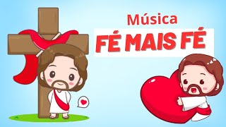 Fé mais fé, Amor mais Amor- Música infantil cristã à capela