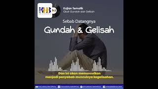 Sebab Datangnya Gundah & Gelisah - Khalid Basalamah