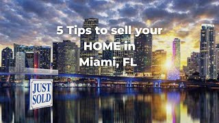 5 Expert Tips for Selling Your Miami Home