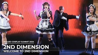 2nd Dimension - Welcome to 2nd Dimension (Special Maid Costume) At World Cosplay Summit 27/04/24