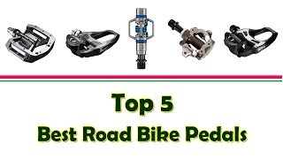 Top 5 Best Road Bike Pedals | Best Road Bike Pedals 2017