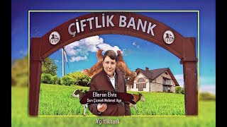 Elleran Elvis - Sarı Çizmeli Mehmet Ağa (Çiftlik Bank)