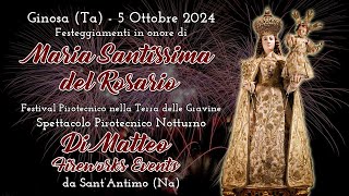 GINOSA (Ta) - MARIA Ss. del ROSARIO 2024 - DI MATTEO FIREWORKS EVENTS (Night Show)