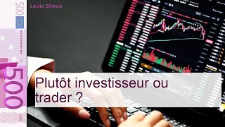 Plutôt investisseur ou trader ?