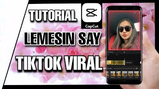 TUTORIAL EDIT VIDEO LAGU LEMESIN SHAY TIKTOK VIRAL | TUTORIAL CAPCUT SESUAI BEAT MUSIK