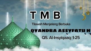 QS. AL-INSYIQAAQ: 1-25 | QYANDRA ASSYFATU HAIFA | SDIT KHAIRUL UMMAH | BATU GAJAH