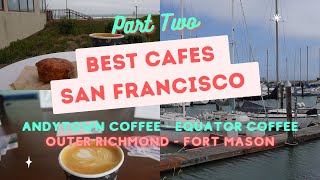 The Ultimate Coffee Adventure: Uncovering Hidden Cafes in San Francisco