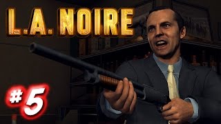 LA Noire #5 - Not Gonna Happen Fellas!