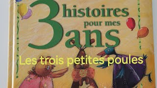 3 HISTOIRES POUR MES 3 ANS : LES TROIS PETITES POULES