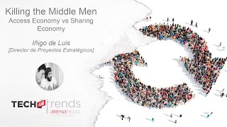 Access Economy vs Sharing Economy - Iñigo de Luis - Tech and Trends 2015