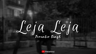 Leja Leja - Tarunbir Singh | THE LOST SOUL