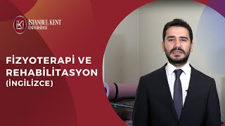 Fizyoterapi ve Rehabilitasyon (İngilizce) Bölüm Tanıtımı 2022