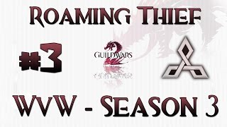 Guild Wars 2 - Thief D/D Roaming WvW Ownage #3 | Season 3