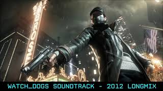 WATCH_DOGS Soundtrack - E3 2012 Long Mix