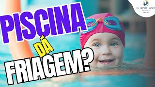 Banho de piscininha nos bebês PEGA FRIAGEM?