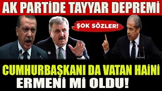 AKP'de parti içi muhalefetinin önde gelen ismi  Tayyar: Cumhurbaşkanı da Ermeni mi oldu? #sondakika