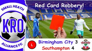 So Near Yet So Far! -  Birmingham City v Southampton Post Match Reflection & the Road Ahead #17