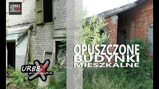 Opuszczone budynki mieszkalne - URBEX projekt