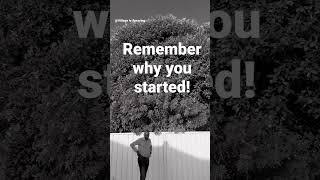 Remember why you started! #short #shorts