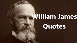 William James Quotes |William James quotes about life|William James quotes on life