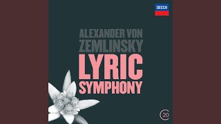 Zemlinsky: Lyrische Symphonie, Op. 18 - 5. Feurig und kraftvoll