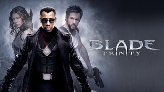 Blade Trinity (2004) Movie | Wesley Snipes, Kris Kristofferson & Jessica Biel | Review & Facts