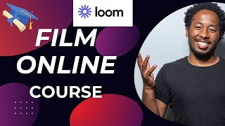 How to Film an Online Course with Loom? (EASY WAY)